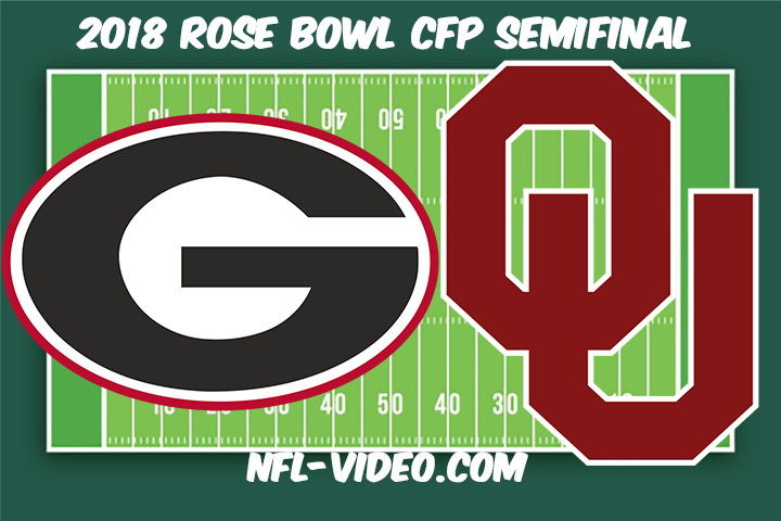 Georgia vs Oklahoma Full Game & Highlights 2018 Rose Bowl CFP National Championship SemiFinal