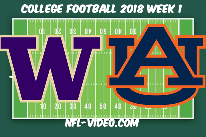 Washington vs Auburn Football Full Game & Highlights 2018 College Football
