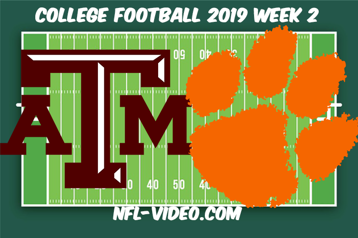 Texas A&M vs Clemson Football Full Game & Highlights 2019 Week 2 College Football