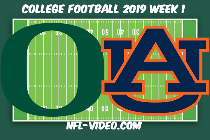 Oregon vs Auburn Football Full Game & Highlights 2019 College Football