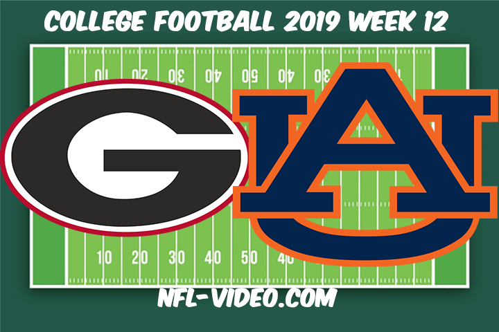 Georgia vs Auburn Football Full Game & Highlights 2019 Week 12 College Football