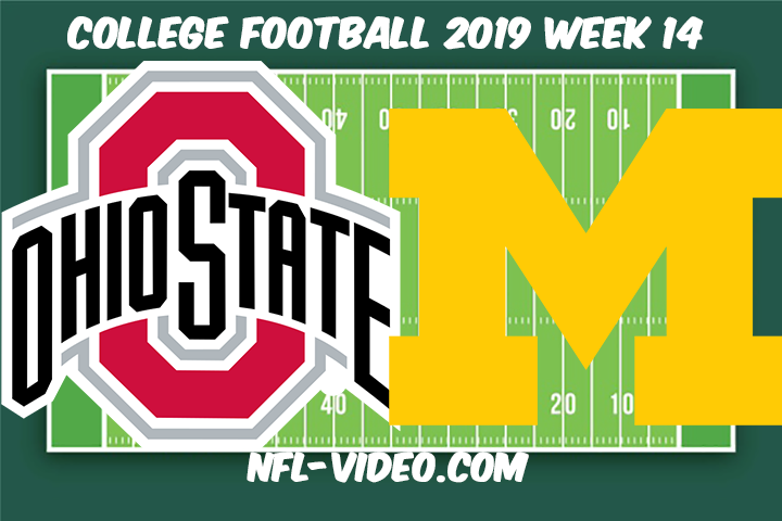 Ohio State vs Michigan Football Full Game & Highlights 2019 Week 14 College Football