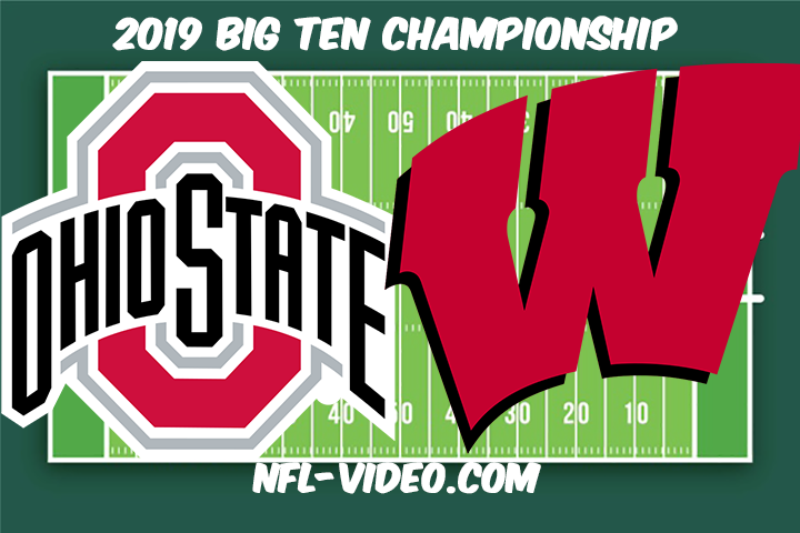 Ohio State vs Wisconsin Football Full Game & Highlights 2019 Big Ten Championship