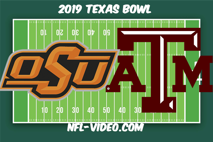 Oklahoma State vs Texas A&M Football Full Game & Highlights 2019 Texas Bowl
