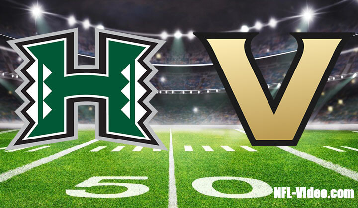 Hawai’i vs Vanderbilt Football Week 1 2023 Full Game Replay NCAA College Football