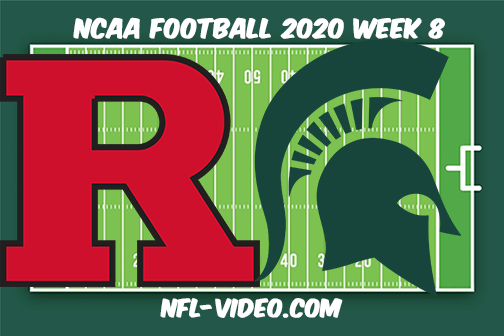Rutgers Scarlet vs Michigan State Football Full Game & Highlights 2020 College Football Week 8