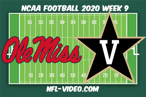 Ole Miss vs Vanderbilt Football Full Game & Highlights 2020 College Football Week 9