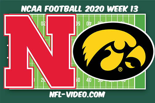 Nebraska vs Iowa Football Full Game & Highlights 2020 College Football Week 13