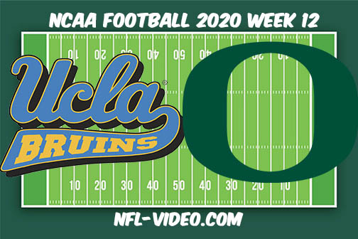 UCLA vs Oregon Football Full Game & Highlights 2020 College Football Week 12