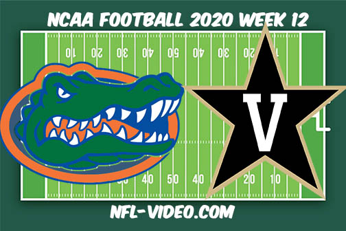 Florida vs Vanderbilt Football Full Game & Highlights 2020 College Football Week 12