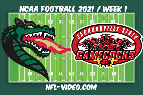 UAB vs Jacksonville State Week 1 2021 Football Full Game Replay 2021 College Football
