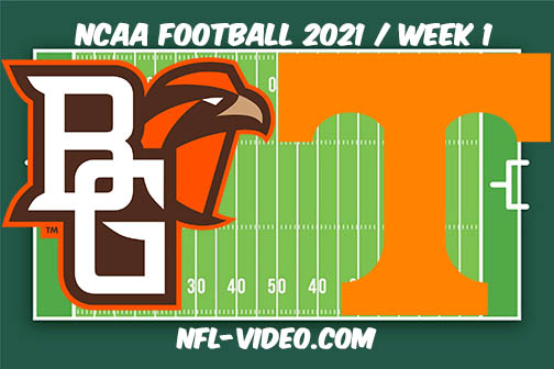 Bowling Green vs Tennessee Week 1 2021 Football Full Game Replay 2021 College Football