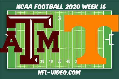 Texas A&M vs Tennessee Football Full Game & Highlights 2020 College Football Week 16