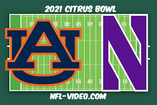 Auburn vs Northwestern Football Full Game & Highlights 2021 Citrus Bowl