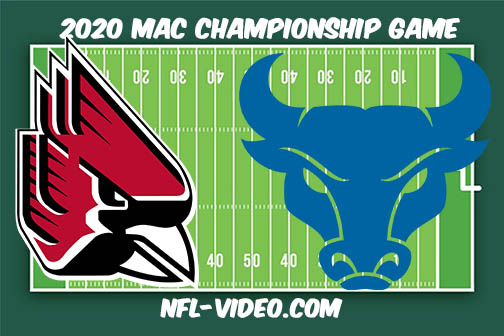 Ball State vs Buffalo Football Full Game & Highlights 2020 MAC Championship Game