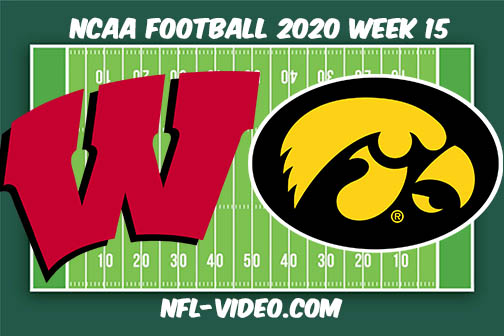 Wisconsin vs Iowa Football Full Game & Highlights 2020 College Football Week 15