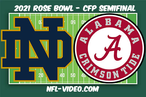 Notre Dame vs Alabama Football Full Game & Highlights 2021 Rose Bowl - CFP Semifinal