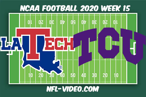 Louisiana Tech vs TCU Football Full Game & Highlights 2020 College Football Week 15