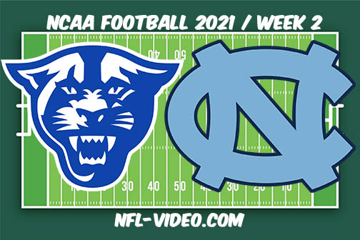 Georgia State vs North Carolina Week 2 Full Game Replay 2021 NCAA College Football