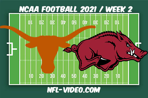 Texas vs Arkansas Week 2 Full Game Replay 2021 NCAA College Football