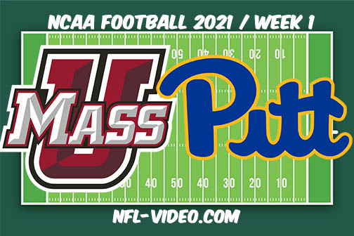 UMass vs Pittsburgh Week 1 2021 Football Full Game Replay 2021 College Football