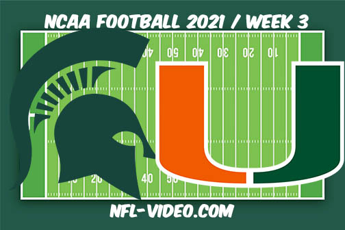 Michigan State vs Miami Week 3 Full Game Replay 2021 NCAA College Football