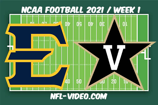 East Tennessee State vs Vanderbilt Week 1 2021 Football Full Game Replay 2021 College Football