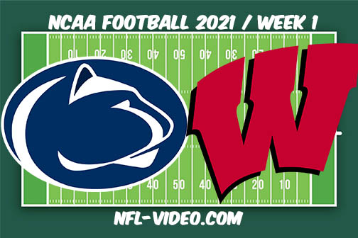 Penn State vs Wisconsin Week 1 2021 Football Full Game Replay 2021 College Football