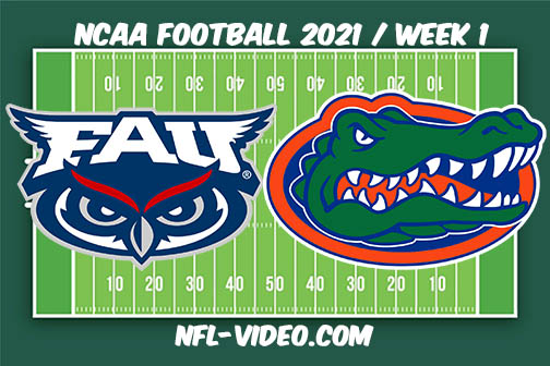 Florida Atlantic vs  Florida Week 1 Full Game Replay 2021 NCAA College Football