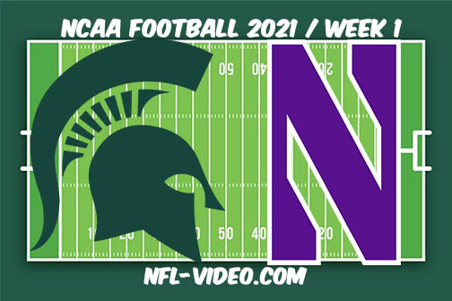 Michigan State vs Northwestern Week 1 2021 Football Full Game Replay 2021 College Football