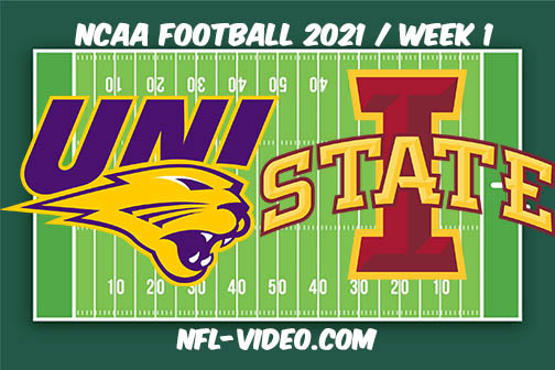 Northern Iowa vs Iowa State Week 1 2021 Football Full Game Replay 2021 College Football
