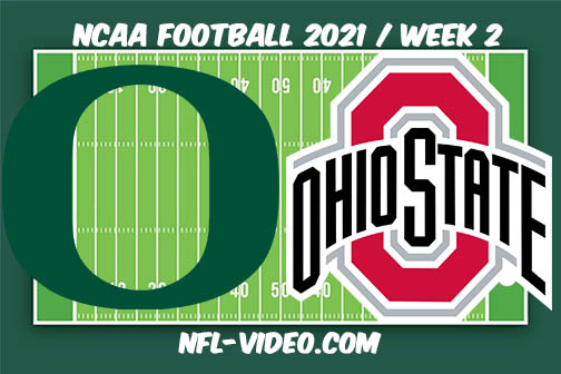 Oregon Ducks vs Ohio State Week 2 Full Game Replay 2021 NCAA College Football