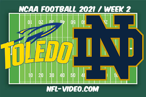 Toledo vs Notre Dame Week 2 Full Game Replay 2021 NCAA College Football