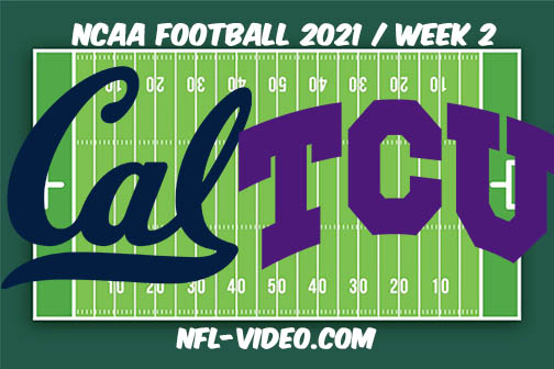 California vs TCU Week 2 Full Game Replay 2021 NCAA College Football