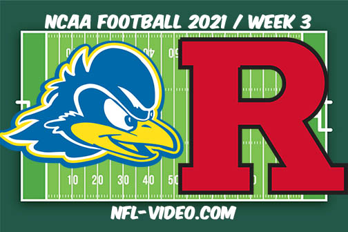 Delaware vs Rutgers Week 3 Full Game Replay 2021 NCAA College Football