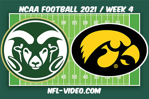 Colorado State vs Iowa Football Week 4 Full Game Replay 2021 NCAA College Football