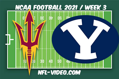Arizona State vs BYU Week 3 Full Game Replay 2021 NCAA College Football