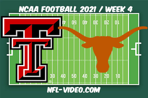 Texas Tech vs Texas Football Week 4 Full Game Replay 2021 NCAA College Football