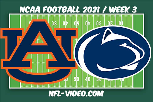 Auburn vs Penn State Week 3 Full Game Replay 2021 NCAA College Football