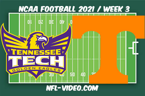 Tennessee Tech vs Tennessee Week 3 Full Game Replay 2021 NCAA College Football