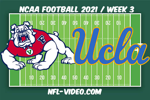Fresno State vs UCLA Week 3 Full Game Replay 2021 NCAA College Football