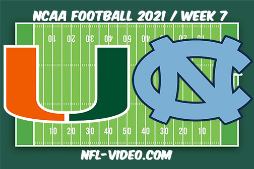 Miami vs North Carolina Football Week 7 Full Game Replay 2021 NCAA College Football