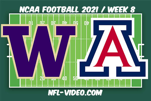 Washington vs Arizona Football Week 8 Full Game Replay 2021 NCAA College Football