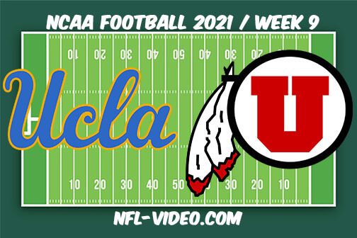 UCLA vs Utah Football Week 9 Full Game Replay 2021 NCAA College Football