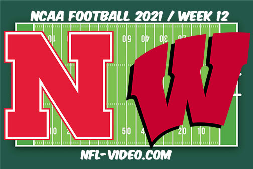 Nebraska vs Wisconsin Football Week 12 Full Game Replay 2021 NCAA College Football