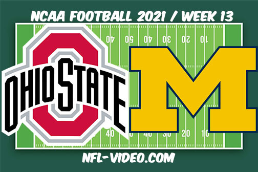 Ohio State vs Michigan Football Week 13 Full Game Replay 2021 NCAA College Football