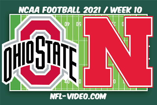 Ohio State vs Nebraska Football Week 10 Full Game Replay 2021 NCAA College Football