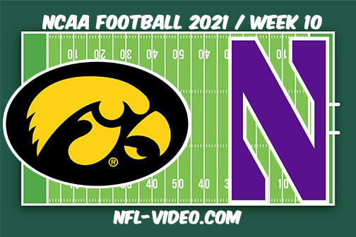 Iowa vs Northwestern Football Week 10 Full Game Replay 2021 NCAA College Football