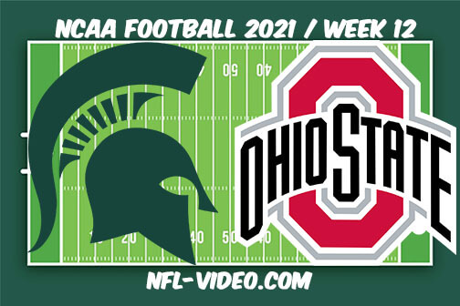 Michigan State vs Ohio State Football Week 12 Full Game Replay 2021 NCAA College Football