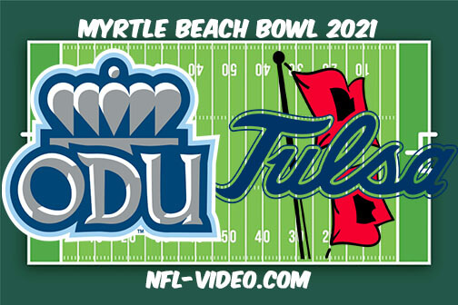 Old Dominion vs Tulsa 2021 Myrtle Beach Bowl Full Game Replay - NCAA College Football